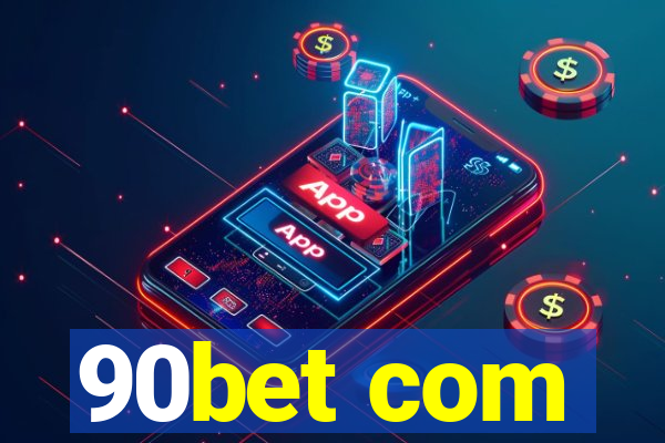 90bet com